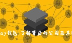 CGPay钱包：了解背后的公司及其服务