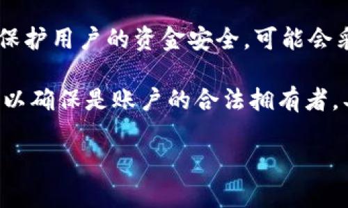 这类钱包转账是否需要人脸识别取决于该钱包内部的安全设置。很多现代数字货币钱包为了保护用户的资金安全，可能会采用人脸识别、指纹识别等生物识别技术作为额外的安全措施，但并不是所有钱包都强制要求。

如果您在使用 token.im 钱包进行转账时，Wallet 可能会要求您进行人脸识别来验证身份，以确保是账户的合法拥有者。具体情况仍需查看 token.im 官方文档或直接在 App 内查找相关信息。

如果您有更多具体问题，欢迎告诉我。